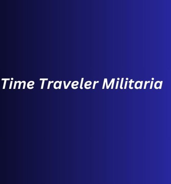 Time Traveler Militaria